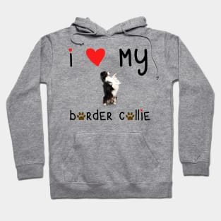 I Love My Border Collie Hoodie